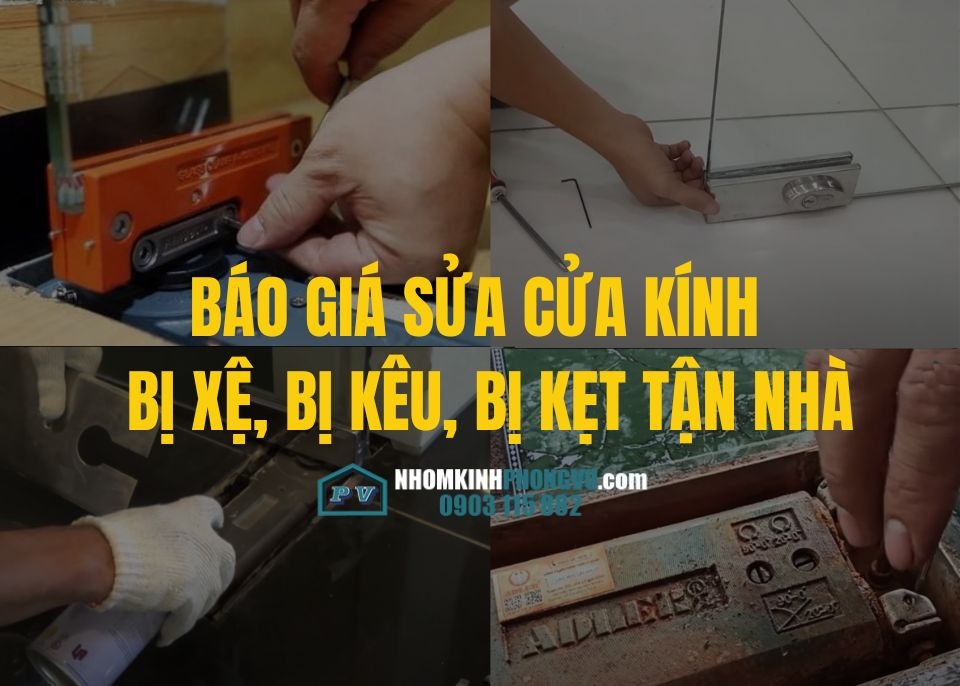 Báo giá sửa chữa cửa kính cường lực bị xệ, bị kẹt tận nhà
