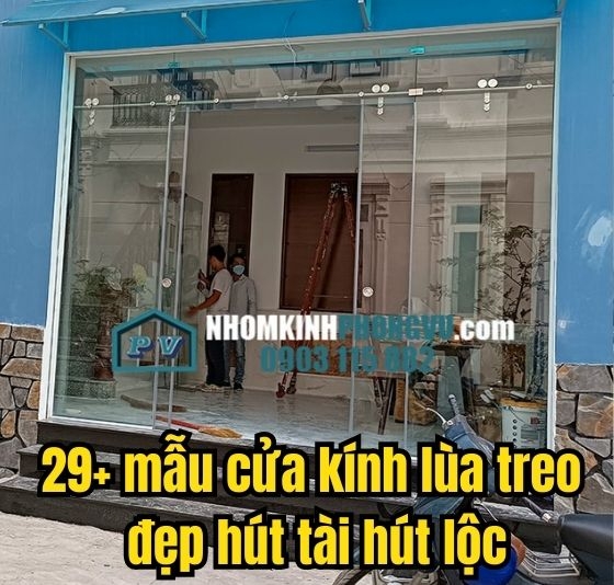 29+ mẫu cửa kính lùa treo đẹp hút tài hút lộc cho gia chủ cả đời giàu sang sung túc