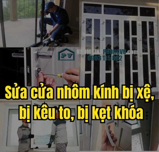 Sửa chữa cửa nhôm kính bị xệ, bị kêu to, bị kẹt khóa TPHCM