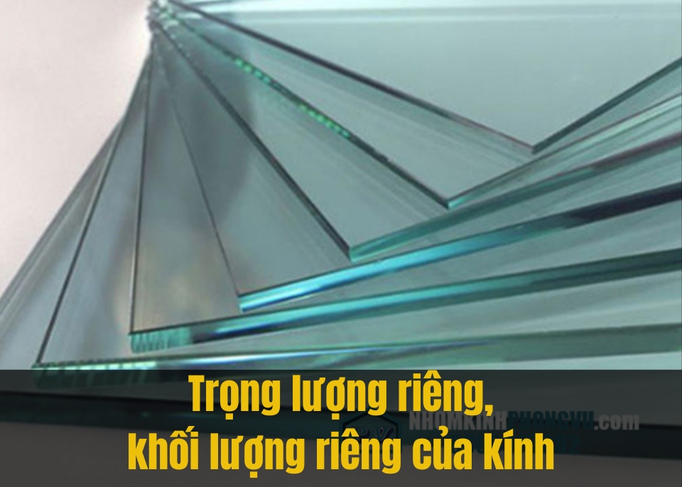 Tìm hiểu trọng lượng riêng/khối lượng riêng của kính cường lực